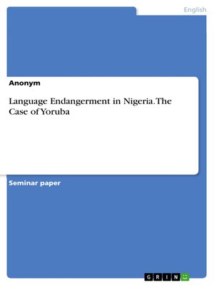 cover image of Language Endangerment in Nigeria. the Case of Yoruba